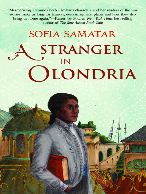 Title details for A Stranger in Olondria by Sofia Samatar - Available